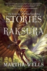 Stories of the Raksura: Volume Two: The Dead City & The Dark Earth Below (Books of the Raksura) By Martha Wells Cover Image