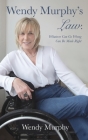 Wendy Murphy's Law: Whatever Can Go Wrong Can Be Made Right Cover Image