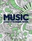Music Adult Coloring Book: Stress Relieving Designs of Musical Instruments, Reduce Anxiety & Relax By Luna Moore Cover Image