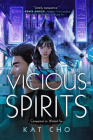 Vicious Spirits By Kat Cho Cover Image