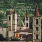 One Hundred & One Beautiful Small Towns in Italy By Paolo Lazzarin Cover Image