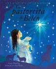 La Pastorcita de Belen (the Shepherd Girl of Bethlehem) By Carey Morning, Alan Marks (Illustrator) Cover Image
