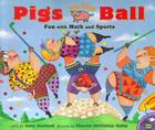 Pigs on the Ball: Fun With Math and Sports Cover Image