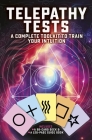 Telepathy Tests Book & Card Deck: A Complete Toolkit to Train Your Intuition By Sahar Huneidi-Palmer Cover Image