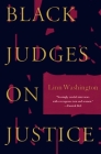 Black Judges on Justice: Perspectives from the Bench By Linn Washington Cover Image