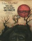 Edgar Allan Poe's Tales of Mystery and Madness By Edgar Allan Poe, Gris Grimly (Illustrator) Cover Image