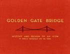 Golden Gate Bridge: History and Design of an Icon Cover Image