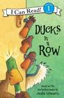 Ducks in a Row (I Can Read Level 1) By Jackie Urbanovic, Jackie Urbanovic (Illustrator), Joe Mathieu (Illustrator) Cover Image