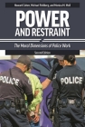 Power and Restraint: The Moral Dimensions of Police Work By Michael Feldberg, Howard S. Cohen, Monica M. Moll Cover Image