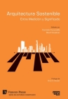 Arquitectura Sostenible: Entre Medición y Significado By Carmela Cucuzzella (Editor), Sherif Goubran (Editor) Cover Image