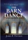 The Barn Dance: Somewhere between Heaven and Earth, there is a place where the magic never ends . . . Cover Image