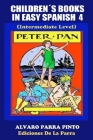Childrens Books in Easy Spanish Volume 4: Peter Pan Cover Image