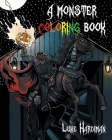 A Monster Coloring Book By Luke Hardiman Cover Image