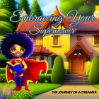 Embracing Your Superpower: The Journey Of A Dreamer By Cherise Ministries Cover Image