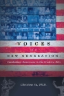 Voices of a New Generation: Cambodian Americans in the Creative Arts By Christine M. Su Cover Image