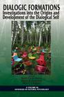 Dialogic Formations: Investigations Into the Origins and Development of the Dialogical Self (Advances in Cultural Psychology: Constructing Human Developm) Cover Image