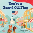 You're a Grand Old Flag (Exploration Storytime) Cover Image