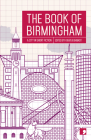 The Book of Birmingham: A City in Short Fiction (Reading the City) By Kavita Bhanot (Editor) Cover Image
