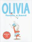 Olivia Forms a Band: Book and CD By Ian Falconer, Ian Falconer (Illustrator) Cover Image