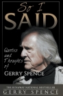 So I Said: Quotes and Thoughts of Gerry Spence By Gerry Spence Cover Image