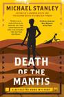 Death of the Mantis: A Detective Kubu Mystery (Detective Kubu Series #3) By Michael Stanley Cover Image