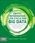 Entity Information Life Cycle for Big Data: Master Data Management and Information Integration Cover Image