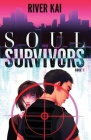 Soul Survivors: Book 1 By River Kai Cover Image