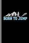 Born To Jump: Ski Jumping Gift For Skiers (6x9) Dot Grid Notebook To Write In Cover Image