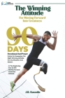 The Winning Attitude for Moving Forward Into Greatness: 90 Days Devotional and Prayer By J. R. Kasselie Cover Image