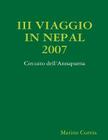 III Viaggio in Nepal 2007: Circuito dell'Annapurna By Marino Curnis Cover Image