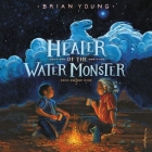 Healer of the Water Monster By Brian Young, Shaun Taylor-Corbett (Read by) Cover Image