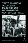 Travelling Home, 'Walkabout Magazine' and Mid-Twentieth-Century Australia Cover Image