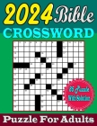 2024 Bible Crossword Puzzle For Adults: Large Print New 85 Featuring Bible verses and Christian hymns Crosswords, With Solutions. By Joseph C. Rock Cover Image