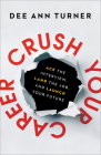 Crush Your Career: Ace the Interview, Land the Job, and Launch Your Future Cover Image