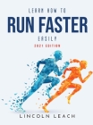 Learn How to Run Faster Easily: 2021 Edition Cover Image