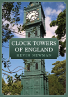 Clocktowers of England By Kevin Newman Cover Image