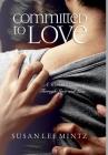 Committed to Love: A Woman's Journey Through Love and Loss Cover Image