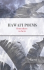 Hawaiʻi Poems: from there to here By Pianta Cover Image