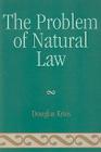 The Problem of Natural Law (Applications of Political Theory) Cover Image