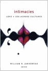 Intimacies: Love and Sex Across Cultures Cover Image