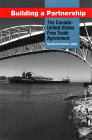 Building a Partnership: The Canada-United States Free Trade Agreement Cover Image