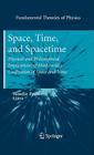 Space, Time, and Spacetime: Physical and Philosophical Implications of Minkowski's Unification of Space and Time (Fundamental Theories of Physics #167) Cover Image