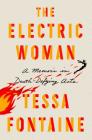 The Electric Woman: A Memoir in Death-Defying Acts Cover Image