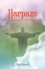 Harpazo: A Layman's Guide To The Rapture By Tim Horrell Cover Image