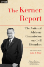 The Kerner Report: The National Advisory Commission on Civil Disorders (James Madison Library in American Politics #10) Cover Image
