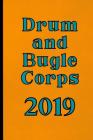 Drum and Bugle Corps 2019: Marching Band Composition and Musical Notation Notebook - 6 x 9 in - 120 page Cover Image