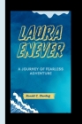 Laura Enever: A Journey of Fearless Adventure Cover Image