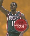The Story of the Milwaukee Bucks (NBA: A History of Hoops) By Shane Frederick Cover Image
