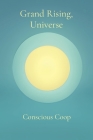 Grand Rising, Universe By Conscious Coop Cover Image