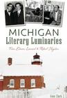 Michigan Literary Luminaries:: From Elmore Leonard to Robert Hayden By Anna Clark Cover Image